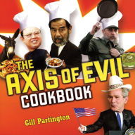 Title: The Axis of Evil Cookbook, Author: Gill Partington