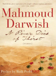 Title: A River Dies of Thirst (Diaries), Author: Mahmoud Darwish