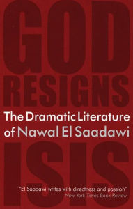 Title: The Dramatic Literature of Nawal El Saadawi, Author: Nawal El Saadawi