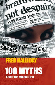 Title: 100 myths about the Middle East, Author: Fred Halliday