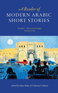 Title: A Reader of Modern Arabic Short Stories, Author: Sabry Hafez