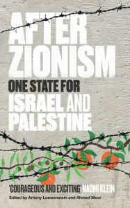 Download free english books audio After Zionism (English literature) by Antony Loewenstein, Ahmed Moor MOBI ePub 9780863569418