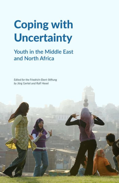 Coping with Uncertainty: Youth the Middle East and North Africa