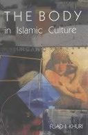 Title: The Body In Islamic Culture / Edition 1, Author: Fuad I Khuri