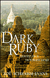 Title: Dark Ruby: Travels in a Troubled Land, Author: Zoe Schramm-Evans