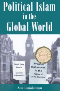 Title: Political Islam in the Global World, Author: Aini Linjakumpu