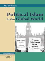 Title: Political Islam in the Global World, Author: Aini Linjakumpu