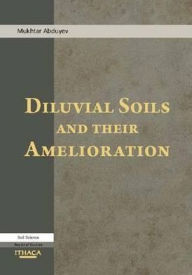 Title: Diluvial Soils and Their Amelioration, Author: Muhktar Abduyev