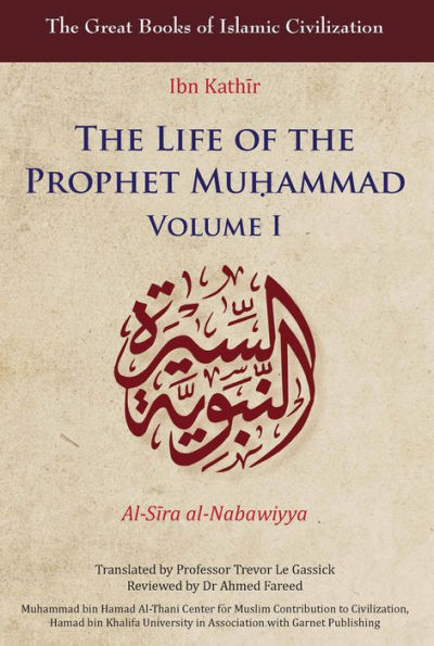 The Life of the Prophet Muhammad: Volume I