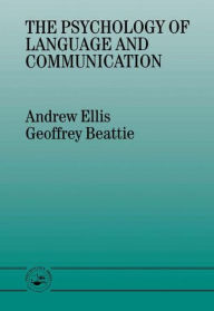 Title: The Psychology of Language And Communication / Edition 1, Author: Geoffrey Beattie