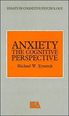 Anxiety: The Cognitive Perspective / Edition 1