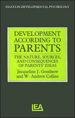 Development According to Parents: The Nature, Sources, and Consequences of Parents' Ideas