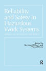 Reliability and Safety In Hazardous Work Systems: Approaches To Analysis And Design / Edition 1