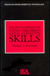 Title: The Development of Young Children's Social-Cognitive Skills, Author: Michael A. Forrester