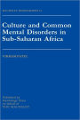 Culture And Common Mental Disorders In Sub-Saharan Africa / Edition 1