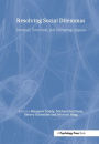 Resolving Social Dilemmas: Dynamic, Structural, and Intergroup Aspects