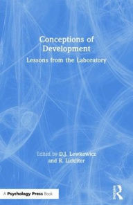 Title: Conceptions of Development: Lessons from the Laboratory / Edition 1, Author: D.J. Lewkowicz