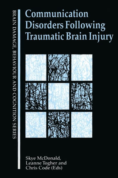 Communication Disorders Following Traumatic Brain Injury / Edition 1