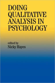 Title: Doing Qualitative Analysis In Psychology / Edition 1, Author: Nicky Hayes