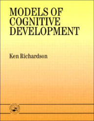 Title: Models Of Cognitive Development / Edition 1, Author: Dr Ken Richardson
