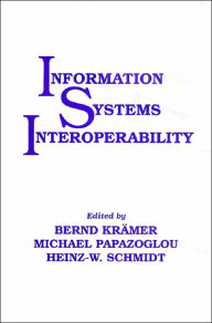 Information Systems Interoperability / Edition 1