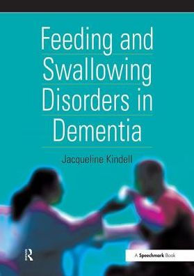 Feeding and Swallowing Disorders in Dementia / Edition 1