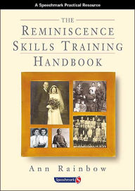 Title: The Reminiscence Skills Training Handbook, Author: Ann Rainbow