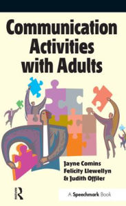 Title: Communication Activities with Adults / Edition 1, Author: Jayne Comins