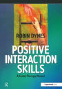 Positive Interaction Skills: A Group Therapy Manual
