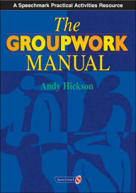 Title: The Groupwork Manual, Author: Andy Hickson