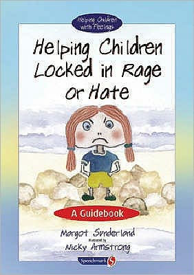 Helping Children Locked in Rage or Hate: A Guidebook / Edition 1