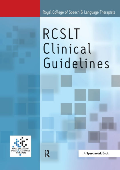 Royal College of Speech & Language Therapists Clinical Guidelines