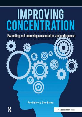 Improving Concentration: A Professional Resource for Assessing and Concentration Performance