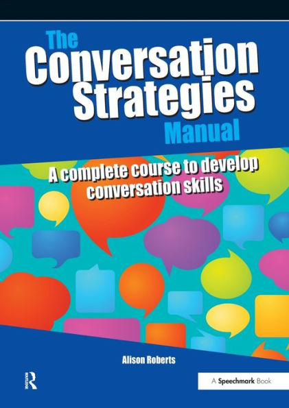 The Conversation Strategies Manual: A Complete Course to Develop Skills