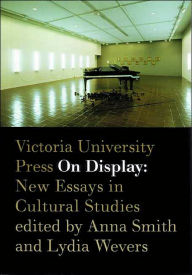 Title: On Display: New Essays in Cultural Studies, Author: Anna Smith