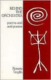 Behind the Orchestra: Poems and Anti-Poems