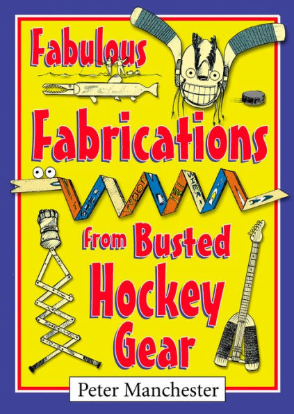 Fabulous Fabrications from Busted Hockey Gear