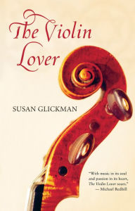 Title: The Violin Lover, Author: Susan Glickman