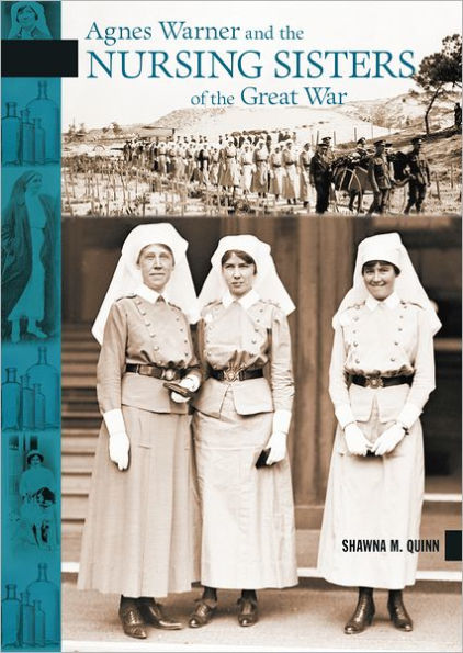 Agnes Warner and the Nursing Sisters of Great War