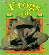 Title: Frogs and Toads, Author: Bobbie Kalman