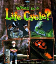 Title: What Is a Life Cycle?, Author: Bobbie Kalman