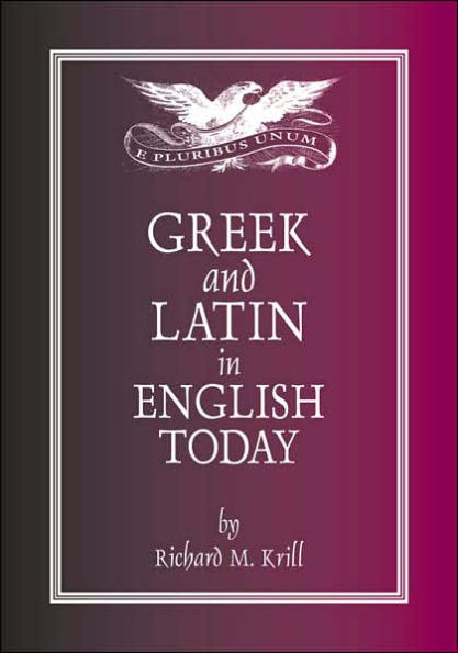 Greek & Latin in English Today / Edition 3