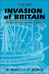 Title: Caesar: Invasion Britain (Rev 96) (PB) / Edition 1, Author: W. Welch