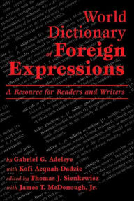 Title: World Dictionary of Foreign Expressions, Author: Gabriel G. Adeleye