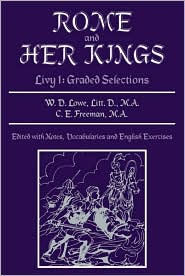 Title: Rome & Her Kings, Livy I / Edition 1, Author: W. D. Lowe