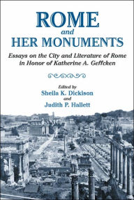 Title: Rome & Her Monuments, Author: Sheila K. Dickison
