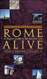 Title: Rome Alive Volume II / Edition 2, Author: Peter J. Aicher