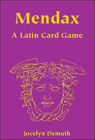 Title: Mendax: A Latin Card Game, Author: Jocelyn Demuth