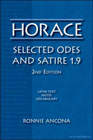 Title: Horace Selected Odes and Satire 1.9 2nd / Edition 2, Author: Ronnie Ancona