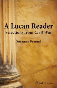 Title: A Lucan Reader, Author: Susanna Braund